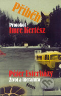 Kniha: Příběh (Imre Kertész a Péter Esterházy). Academia, 2007 Kniha: Příběh (Imre Kertész a Péter Esterházy). Academia, 2007
