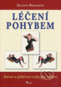 Kniha: Léčení pohybem (Zuzana Beranová). Poznání, 2007 Kniha: Léčení pohybem (Zuzana Beranová). Poznání, 2007