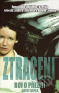 Kniha: Ztraceni: Boj o přežití (Cathy Hapka). Alpress, 2006 Kniha: Ztraceni: Boj o přežití (Cathy Hapka). Alpress, 2006