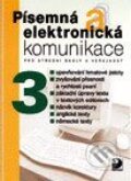 Kniha: Písemná a elektronická komunikace 3 (Jiří Kroužek a Olga Kuldová). Fortuna, 2007 Kniha: Písemná a elektronická komunikace 3 (Jiří Kroužek a Olga Kuldová). Fortuna, 2007