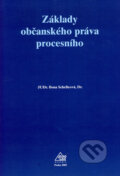 Kniha: Základy občanského práva procesního (Ilona Schelleová). Eurolex Bohemia, 2005 Kniha: Základy občanského práva procesního (Ilona Schelleová). Eurolex Bohemia, 2005
