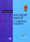 Kniha: Sociální hnutí a vzdělávání dospělých (Martin Kopecký). Eurolex Bohemia, 2004 Kniha: Sociální hnutí a vzdělávání dospělých (Martin Kopecký). Eurolex Bohemia, 2004