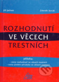 Kniha: Rozhodnutí ve věcech trestních (Jiří Jelínek a Zdeněk Sovák). Eurolex Bohemia, 1999 Kniha: Rozhodnutí ve věcech trestních (Jiří Jelínek a Zdeněk Sovák). Eurolex Bohemia, 1999