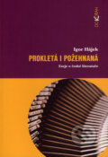 Kniha: Prokletá i požehnaná (Igor Hájek). Dokořán, 2007 Kniha: Prokletá i požehnaná (Igor Hájek). Dokořán, 2007