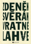 Kniha: Vratné lahve (Zdeněk Svěrák), 2007 Kniha: Vratné lahve (Zdeněk Svěrák), 2007