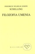Kniha: Filozofia umenia (F.W.J. Schelling). Kalligram, 2007 Kniha: Filozofia umenia (F.W.J. Schelling). Kalligram, 2007