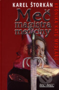 Kniha: Meč magistra medicíny (Karel Štorkán). Šulc - Švarc, 2007 Kniha: Meč magistra medicíny (Karel Štorkán). Šulc - Švarc, 2007