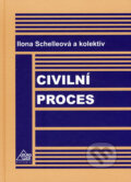 Kniha: Civilní proces (Ilona Schelleová a kolektív). Eurolex Bohemia, 2006 Kniha: Civilní proces (Ilona Schelleová a kolektív). Eurolex Bohemia, 2006