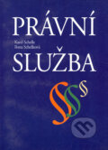 Kniha: Právní služba (Ilona Schelleová a Karel Schelle). Eurolex Bohemia, 2003 Kniha: Právní služba (Ilona Schelleová a Karel Schelle). Eurolex Bohemia, 2003
