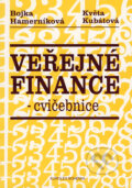 Veřejné finance - cvičebnice - Bojka Hamerníková, Květa Kubátová, Eurolex Bohemia, 2001