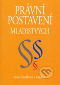 Kniha: Právní postavení mladistvých (Ilona Schelleová a kolektiv). Eurolex Bohemia, 2004 Kniha: Právní postavení mladistvých (Ilona Schelleová a kolektiv). Eurolex Bohemia, 2004