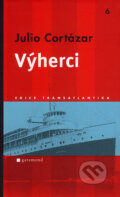 Kniha: Výherci (Julio Cortázar). Garamond, 2007 Kniha: Výherci (Julio Cortázar). Garamond, 2007