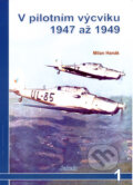 Kniha: V pilotním výcviku 1947 až 1949 (Milan Hanák). Jakab, 2006 Kniha: V pilotním výcviku 1947 až 1949 (Milan Hanák). Jakab, 2006