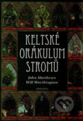 Kniha: Keltské orákulum stromů (John Matthews). Fontána, 2009 Kniha: Keltské orákulum stromů (John Matthews). Fontána, 2009