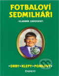 Kniha: Fotbaloví sedmilháři (Vladimír Zápotocký). Eminent Kniha: Fotbaloví sedmilháři (Vladimír Zápotocký). Eminent