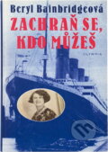 Kniha: Zachraň se, kdo můžeš (Beryl Bainbridge). , 1998 Kniha: Zachraň se, kdo můžeš (Beryl Bainbridge). , 1998