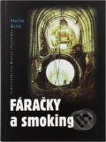 Kniha: Fáračky a smoking (Marián Krčík). Matica slovenská, 2005 Kniha: Fáračky a smoking (Marián Krčík). Matica slovenská, 2005