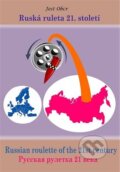 Kniha: Ruská ruleta 21. století (Jost Obcr). Jost Obcr, 2025 Kniha: Ruská ruleta 21. století (Jost Obcr). Jost Obcr, 2025