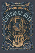 Kniha: Severské mýty: Příběhy ze světů slunce i ledu (Kevin Crossley-Holland). 1400, 2025 Kniha: Severské mýty: Příběhy ze světů slunce i ledu (Kevin Crossley-Holland). 1400, 2025