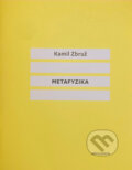 Kniha: Metafyzika (Kamil Zbruž). Vlna, 2025 Kniha: Metafyzika (Kamil Zbruž). Vlna, 2025