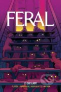 Kniha: Feral Volume 2 (Tony Et Al Fleecs). Image Comics, 2025 Kniha: Feral Volume 2 (Tony Et Al Fleecs). Image Comics, 2025