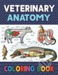 Kniha: Veterinary Anatomy Coloring Book (Various). Independently Published, 2020 Kniha: Veterinary Anatomy Coloring Book (Various). Independently Published, 2020