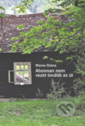 Kniha: Ahonnan nem vezet tovább az út (Maros Diána). Womanpress – Phoenix Library, 2025 Kniha: Ahonnan nem vezet tovább az út (Maros Diána). Womanpress – Phoenix Library, 2025