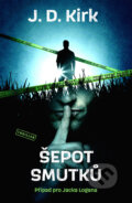 Kniha: Šepot smutků (J. D. Kirk), 2025 Kniha: Šepot smutků (J. D. Kirk), 2025