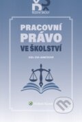 Kniha: Pracovní právo ve školství (Eva Janečková). Wolters Kluwer ČR, 2025 Kniha: Pracovní právo ve školství (Eva Janečková). Wolters Kluwer ČR, 2025