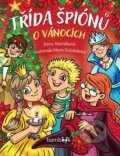 Kniha: Třída špiónů o Vánocích (Petra Martišková a Marie Koželuhová). Bambook, 2025 Kniha: Třída špiónů o Vánocích (Petra Martišková a Marie Koželuhová). Bambook, 2025