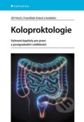 Kniha: Koloproktologie (Jiří Hoch a František Antoš). Grada, 2025 Kniha: Koloproktologie (Jiří Hoch a František Antoš). Grada, 2025