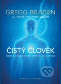 Kniha: Čistý člověk (Gregg Braden). BOHEMICA BOOKS, 2025 Kniha: Čistý člověk (Gregg Braden). BOHEMICA BOOKS, 2025