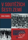 Kniha: V soutěžích šesti zemí (Michal Trávníček). eSport.cz, 2025 Kniha: V soutěžích šesti zemí (Michal Trávníček). eSport.cz, 2025