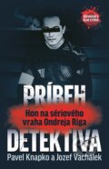 Kniha: Príbeh detektíva - Hon na sériového vraha Ondreja Riga (Pavel Knapko a Jozef Vachálek). INTEREZ MEDIA, 2025 Kniha: Príbeh detektíva - Hon na sériového vraha Ondreja Riga (Pavel Knapko a Jozef Vachálek). INTEREZ MEDIA, 2025