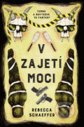 Kniha: V zajetí moci (Rebecca Schaeffer). King Cool, 2025 Kniha: V zajetí moci (Rebecca Schaeffer). King Cool, 2025