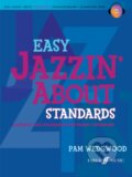 Kniha: Easy Jazzin´ About Standards Piano (Pam Wedgwood). FABER, 2010 Kniha: Easy Jazzin´ About Standards Piano (Pam Wedgwood). FABER, 2010