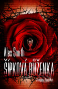 Kniha: Šípková Růženka (Alex Smith), 2025 Kniha: Šípková Růženka (Alex Smith), 2025