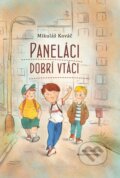 Kniha: Paneláci dobrí vtáci (Mikuláš Kováč). Vydavateľstvo Matice slovenskej, 2025 Kniha: Paneláci dobrí vtáci (Mikuláš Kováč). Vydavateľstvo Matice slovenskej, 2025