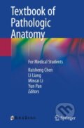 Kniha: Textbook of Pathologic Anatomy (Kuisheng Chen, Yun Pan, Mincai Li a Li Liang). Springer Verlag, 2024 Kniha: Textbook of Pathologic Anatomy (Kuisheng Chen, Yun Pan, Mincai Li a Li Liang). Springer Verlag, 2024