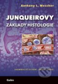 Kniha: Junqueirovy základy histologie (Anthony L. Mescher). Galén, 2025 Kniha: Junqueirovy základy histologie (Anthony L. Mescher). Galén, 2025