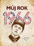 Kniha: Můj rok 1966 (Markéta Kyzlinková). nastole, 2025 Kniha: Můj rok 1966 (Markéta Kyzlinková). nastole, 2025
