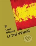 Kniha: Letní výheň (Lola Blasco). L. Marek, 2025 Kniha: Letní výheň (Lola Blasco). L. Marek, 2025