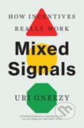 Kniha: Mixed Signals (Uri Gneezy). Yale University Press, 2024 Kniha: Mixed Signals (Uri Gneezy). Yale University Press, 2024