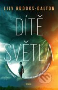 Kniha: Dítě světla (Lily Brooks-Daltonová). Fobos, 2025 Kniha: Dítě světla (Lily Brooks-Daltonová). Fobos, 2025