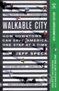 Kniha: Walkable City (Jeff Speck). , 2022 Kniha: Walkable City (Jeff Speck). , 2022