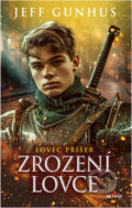 Kniha: Zrození lovce (Jeff Gunhus). Alpress, 2025 Kniha: Zrození lovce (Jeff Gunhus). Alpress, 2025