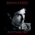 Hudobné CD: Bryan Ferry: Avonmore CD (Universal Music). Universal Music, 2026 Hudobné CD: Bryan Ferry: Avonmore CD (Universal Music). Universal Music, 2026