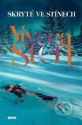 Kniha: Skryté ve stínech (Viveca Sten). Víkend, 2025 Kniha: Skryté ve stínech (Viveca Sten). Víkend, 2025