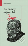 Kniha: Za humny nejsou lvi (Milena Holcová). , 2003 Kniha: Za humny nejsou lvi (Milena Holcová). , 2003