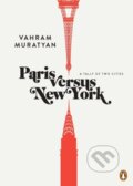 Kniha: Paris versus New York (Vahram Muratyan). Penguin Books, 2012 Kniha: Paris versus New York (Vahram Muratyan). Penguin Books, 2012